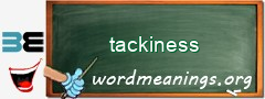 WordMeaning blackboard for tackiness